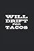 Will Drift For Tacos: College Rulled Notebook For Drift Car Drivers