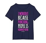 Funny Gym T Shirts: I Workout Because Punching People Shirt T-Shirt