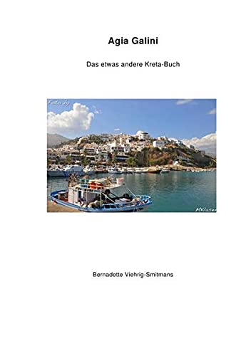 Preisvergleich Produktbild Agia Galini Das etwas andere Kreta Buch