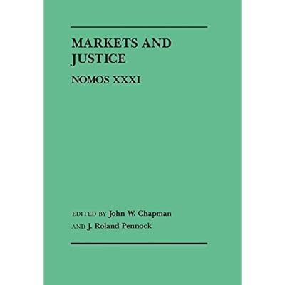 Markets and Justice: Nomos XXXI