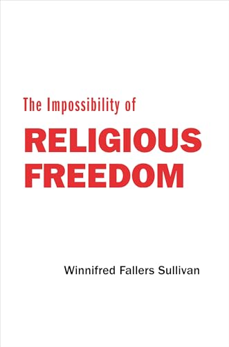 The Impossibility of Religious Freedom