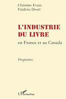 L'industrie du livre en France et au Canada: Perspectives 2296056997 Book Cover