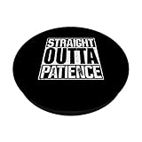 Zoom IMG-1 straight outta patience popsockets popgrip Zoom IMG-1 straight outta patience popsockets popgrip