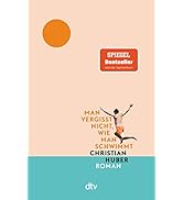 Man vergisst nicht, wie man schwimmt: Roman | Der große Sommerbestseller jetzt im Taschenbuch