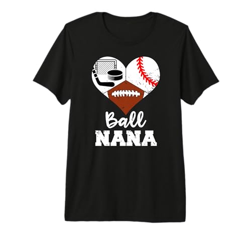 Ball Nana Heart Funny Football Baseball Hockey Nana Premium Tri-Blend T-Shirt