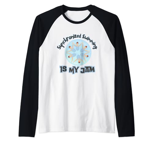 Synchronized Swimming is My Jam,Swim,Funny Graphic Raglan Baseball Tee
