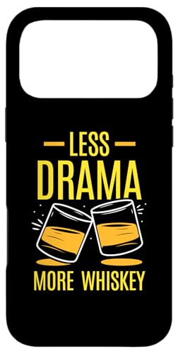 Less Drama More Whiskey hN p ECXL[ hN X}zP[X iPhone 17 Pro Max p
