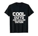 Cool guys are called Tatum