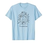 I'm With Her Earth Day T-Shirt
