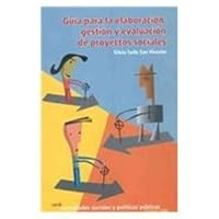 Guia para la elaboracion gestion y evaluacion de proyectos sociales/ Guidelines for the preparation, management and evaluation of social projects (Spanish Edition) 970323593X Book Cover
