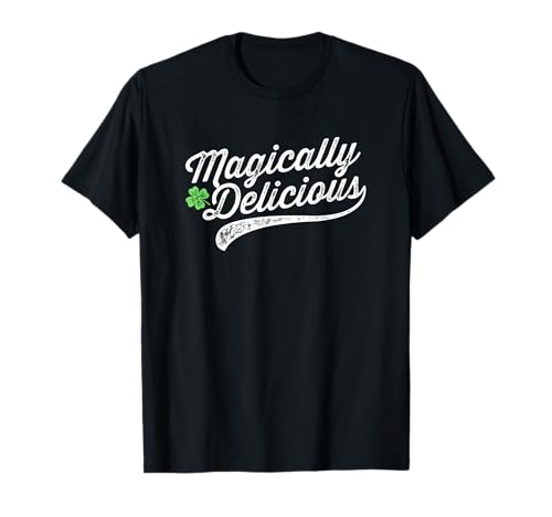 Magically Delicious Funny St. Patrick's Day T-Shirt