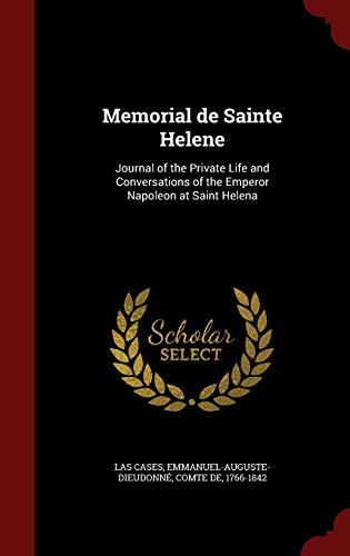 Memorial de Sainte Helene: Journal of the Priva... 1297521471 Book Cover