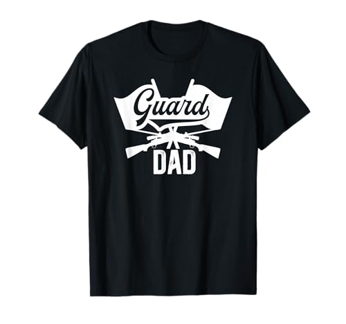 Guard Dad of A Color Guard Member Dad Color Guard Father T-Shirt