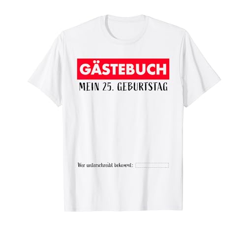 Libro de visitas 25 cumpleaños firmas para fiesta de cumpleaños Camiseta