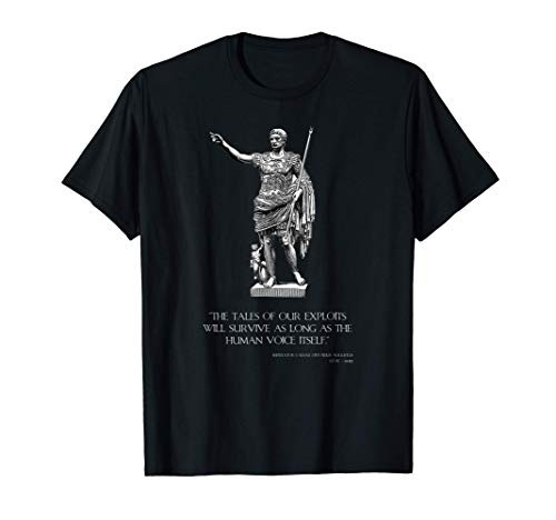 Motivational Inspiring Caesar Augustus Quote - Ancient Rome T-Shirt