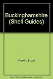 buckinghamshire code postal  Buckinghamshire (Shell Guides) [Idioma Inglés]