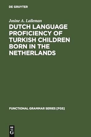 Dutch Language Proficiency of Turkish Children Born in the Netherlands: 4 Reprint 2010 Edition book cover