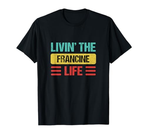 Francine Name T-Shirt