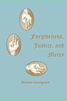 Justice, Forgiveness, and Mercy 1522092471 Book Cover