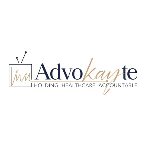 AdvoKAYte: Holding Healthcare Accountable cover art
