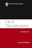 I and II Thessalonians: A Commentary (New Testament Library)