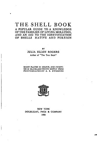 The Shell Book, A Popular Guide to a Knowledge of the Families of Living Mollusks