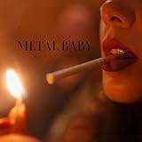  Metal Baby