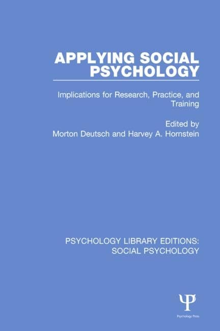 Applying Social Psychology: Implications for Research, Practice, and Training (Psychology Library Editions: Social Psychology)      1st Edition