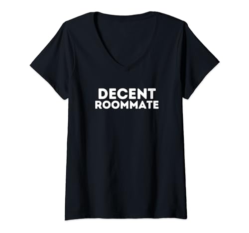 Decent Roommate | Gift for Housemates V-Neck T-Shirt