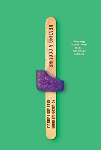 Heating & Cooling: 52 Micro-Memoirs