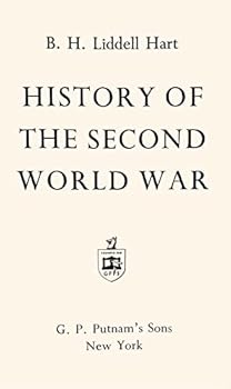 HISTORY OF THE SECOND WORLD WAR by HART; WWII HISTORY