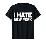 US State Souvenir I Hate New York T-Shirt