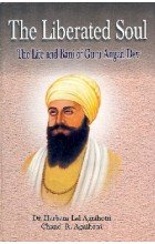 The Liberated Soul - The life and Bani of Guru Angad Dev