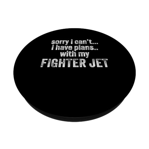 Sorry I can't I have plans with my Fighter jet Funny PopSockets Swappable PopGrip, Black - Image 2