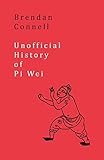 unofficial history of pi wei