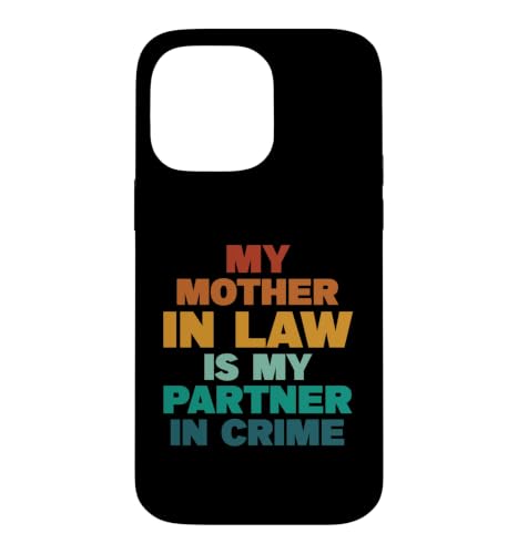 My Mother-In-Law-Is My Partner In Crime - ���g�� �t�@�~���[ �X�}�z�P�[�X iPhone 14 Pro Max �p
