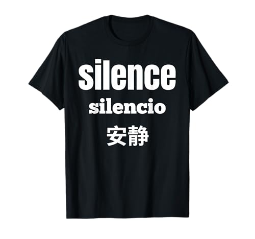 Silence Silencio 安静 – Diseño Minimalista Trilingüe Camiseta