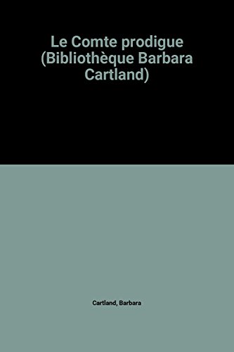 Le Comte prodigue (Bibliothèque Barbara Cartland)