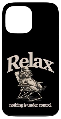 Relax Nothing Is Under Control �ʔ����A���C�O�}�̃~�[�� �X�}�z�P�[�X iPhone 13 Pro Max �p