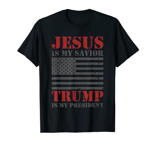 American Flag - Jesus Is My Savior Trump Is My President T-Shirt