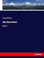 Our New West: Vol. 1 3337758282 Book Cover