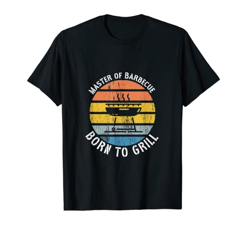 Master of Barbecue. Born to Grill BBQ Grill Grillen T-Shirt
