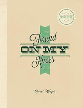 Paperback Found On My Knees: The journey from brokenness to blessing Book