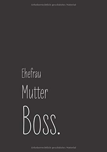 Télécharger Ehefrau Mutter Boss.: Notizbuch für die besondere Frau in deinem Leben | A4 | 120 Seiten | liniert PDF