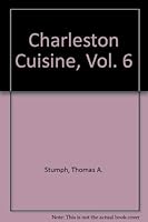 Charleston Cuisine, Vol. 6 0972869743 Book Cover