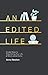 An Edited Life: Simple Steps to Streamlining Life, at Work and at Home