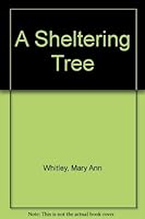 A Sheltering Tree 0802765874 Book Cover