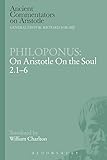 Philoponus: On Aristotle On the Soul 2.1-6 (Ancient Commentators on Aristotle)