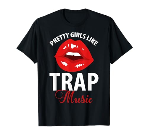 Trap Music Party Design of Pretty Girls Like Trap Music T-Shirt
