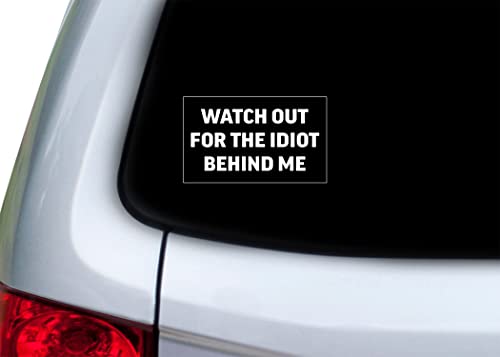 Rogue River Tactical JJ367 Sarcastic Large Funny Auto Window Decal Bumper Sticker Watch Out thumb #2